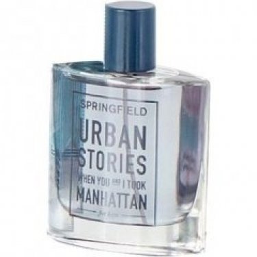 Urban Stories - When You and I Took Manhattan for Him