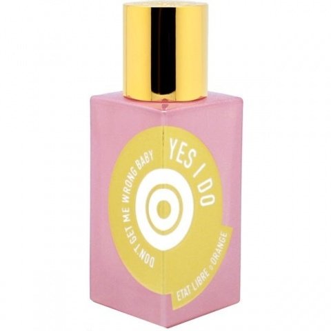 Don't Get Me Wrong Baby, YES I DO